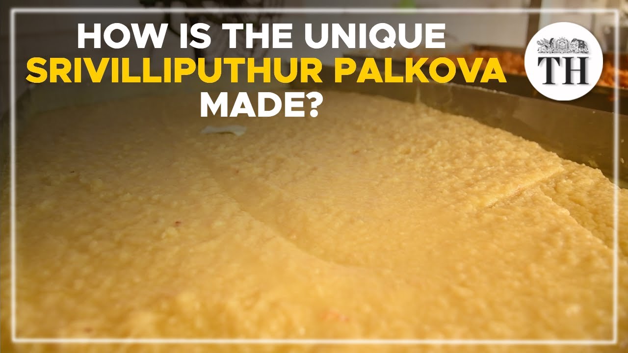 How is the unique Srivilliputhur palkova made  The Hindu