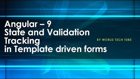 Tracking state and validity | Learn Angular Forms | How to track state and validity in angular forms