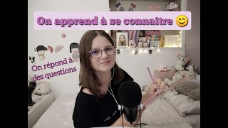 On apprend à se connaître --- Elolo ASMR