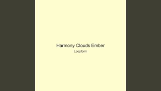 Harmony Clouds Ember
