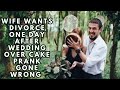 BRIDE WANTS DIVORCE ONE DAY AFTER WEDDING OVER CAKE SMASHING PRANK GONE WRONG