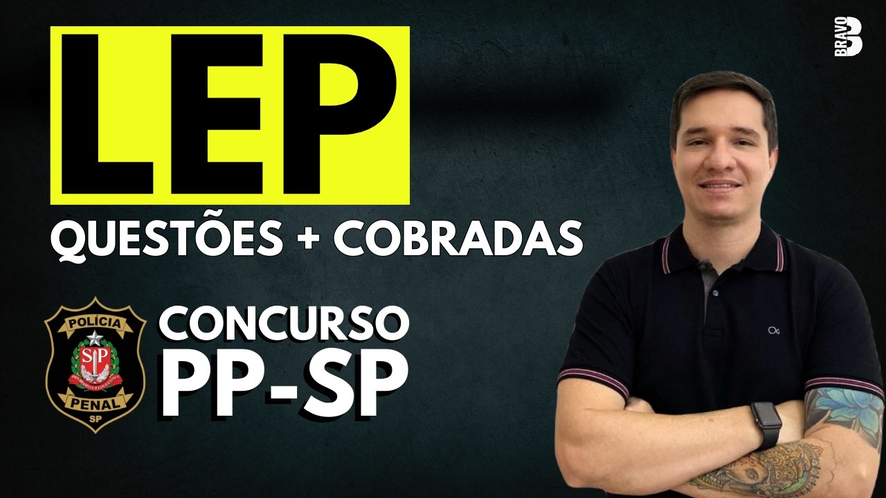 LEI DE EXECUÇÃO PENAL | QUESTÕES MAIS COBRADAS DE LEP | CONCURSO PPSP
