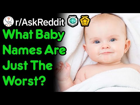 what-baby-names-are-just-the-worst?-(r/askreddit)