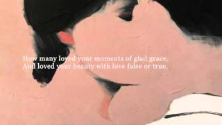 W. B. Yeats - When You Are Old (Poetry Reading)