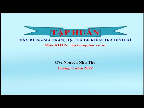 Video MA TRẬN,BẢN ĐẶC TẢ ĐỀ KIỂM TRA**-** môn KHTN-2023 - youtube