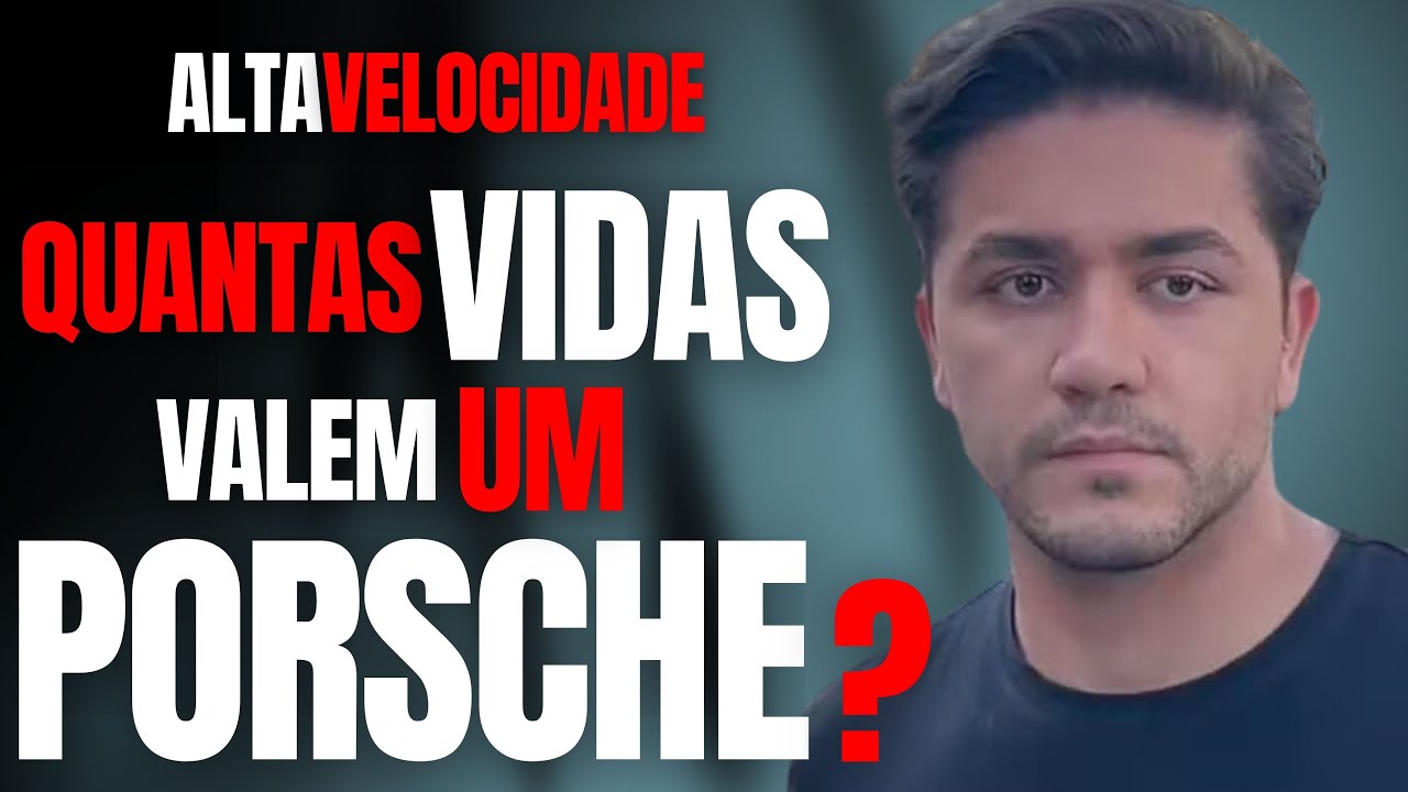 QUANTAS VIDAS VALEM UM PORSCHE AZUL? - POR QUE CORRER TANTO? POR QUE MATAR O MOTORISTA DO UBER?