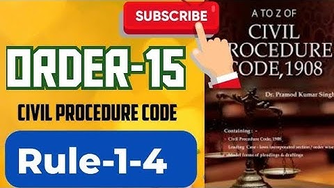 ORDER 15 of CPC, 1908 I Disposal of Suit at First hearing