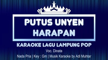 Putus Unyen Harapan | Karaoke Lirik | Nada Pria | Lagu Lampung Pop | Voc. Dinata | Key : Gm