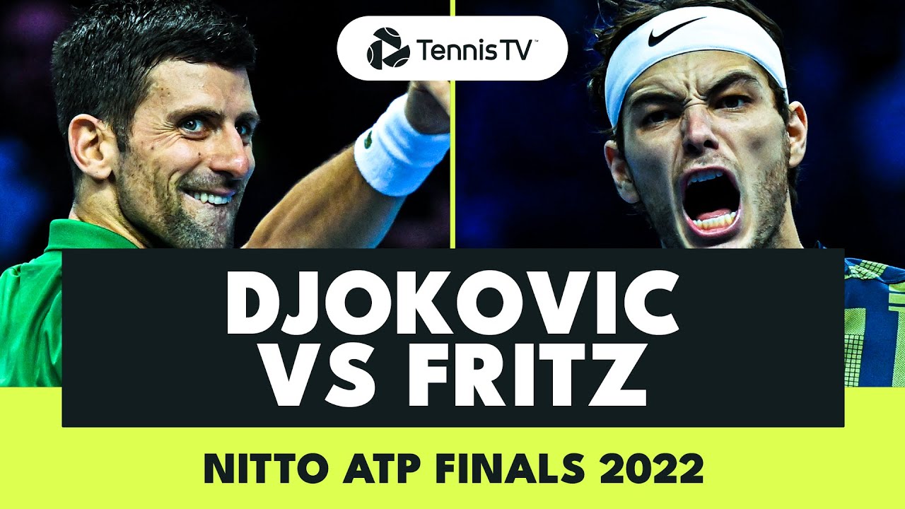 Novak Djokovic vs Taylor Fritz Gripping Match Nitto ATP Finals 2022 Extended Highlights