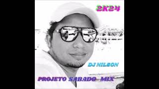 #REMIX 2k24 PROJETO SABADO MIX VOL.1 (( DJ NYLSON ORIGINAL ))💥💥💥 REMIX DJ THOR BH🎧
