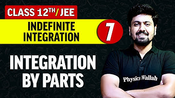 Indefinite Integration 07 : Integration by Parts | Class 12th/JEE