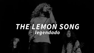 Led Zeppelin - The Lemon Song - Legendado / Tradução