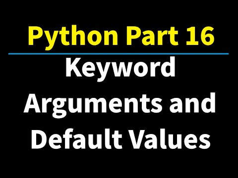 Python Part 16: Keyword Arguments and Default Parameters