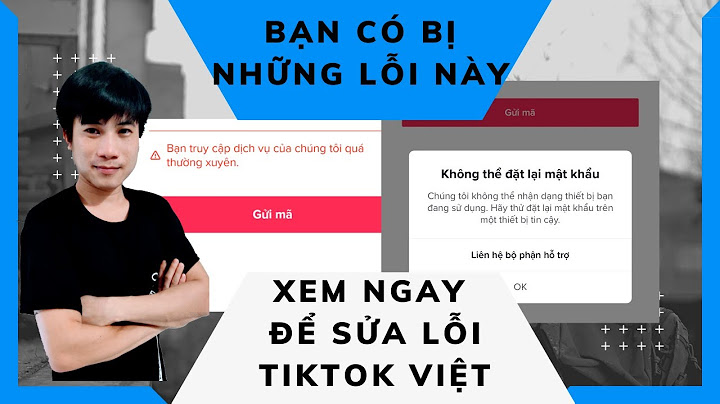 Tại sao không thể đăng nhập tik tok