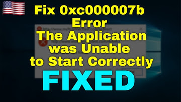 Fix 0xc000007b Error In Windows 11 The Application was Unable to Start Correctly