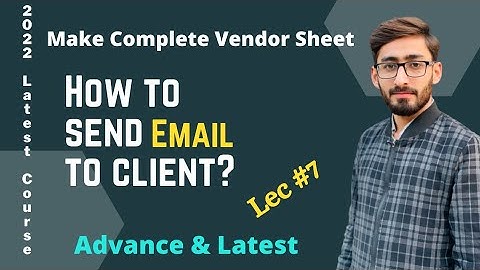How To Send Emails To Your Clients & Make Complete Vendor Sheet | Lect # 7 | Learn With Zilli