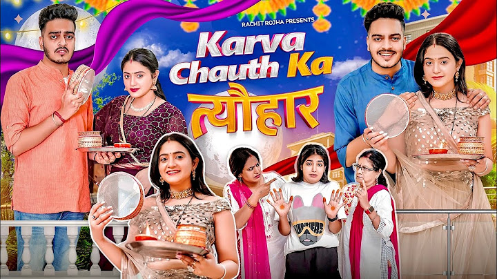 KARVA - CHAUTH KA त्यौहार || Rachit Rojha