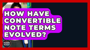 How Have Convertible Note Terms Evolved? - Founders Supporting Founders