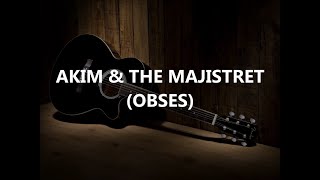 Miniatura del video "Akim & The Majistret - Obses (Lirik)"