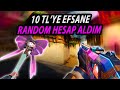 10 TL'YE VALORANT RANDOM HESAP SATIN ALDIM!