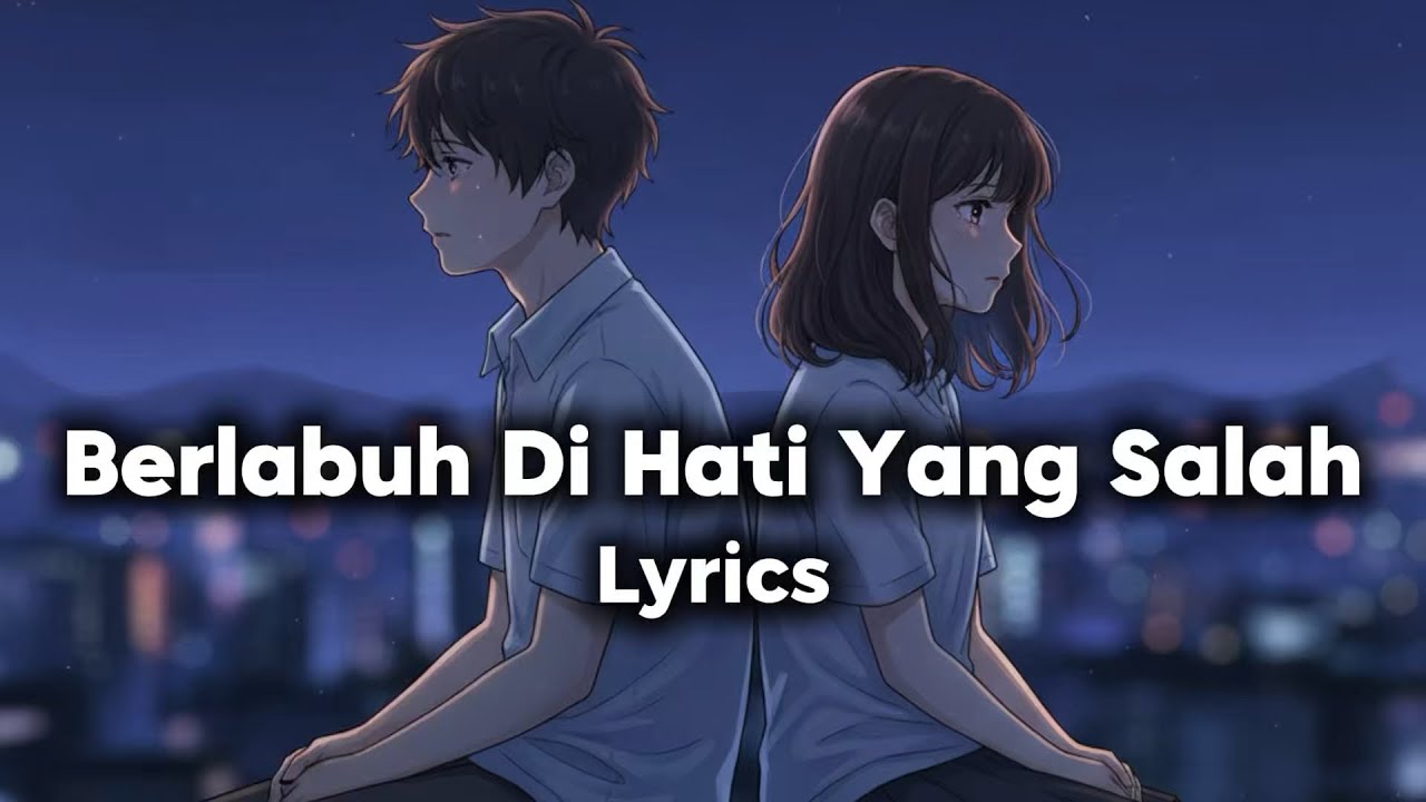 Lagu Galau Berpisah Diam | Berlabuh Di Hati Yang Salah