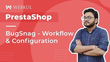 Prestashop BugSnag - Workflow & Configuration