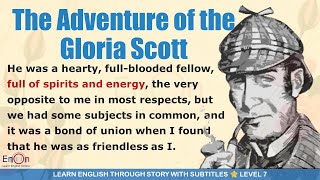Learn English through story level 7 ⭐ Subtitle ⭐ The Adventure of the Gloria Scott
