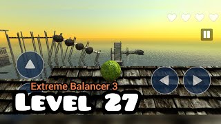 Extreme Balancer 3 | Gameplay level 27 [Walkthrough] | Mobile Gaming World screenshot 4