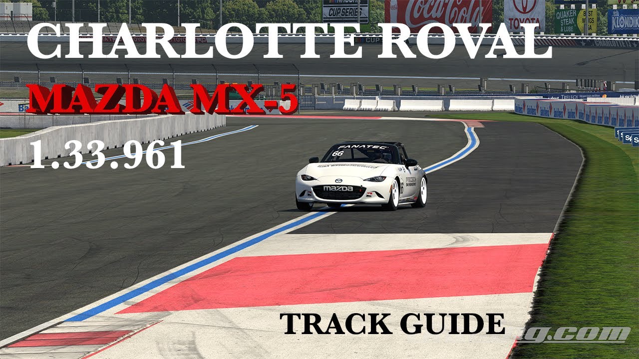iRacing Charlotte Roval MX-5 - Track Guide + Hotlap