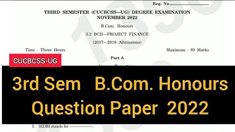 PROJECT FINANCE         |        3rd Sem     B.Com. Honours    Question Paper 2022 #calicut