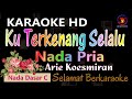 Karaoke Ku Terkenang Selalu - Arie Koesmiran (Ver. EPR) nada Pria C || Karaoke HD.