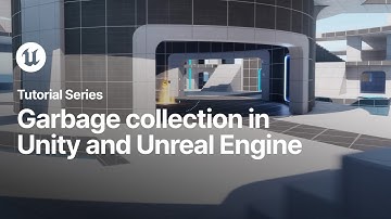 Switching to Unreal | Garbage collection in Unity and Unreal Engine
