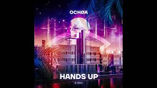 |Big Room| OCHØA - Hands Up (Extended Mix) (Intensity Recordings Miami Sampler 2024) [Free Download]