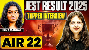 JEST 2025 Topper Interview | Congratulations Isika Mandal Cracked JEST with AIR 22 | Topper Talk!