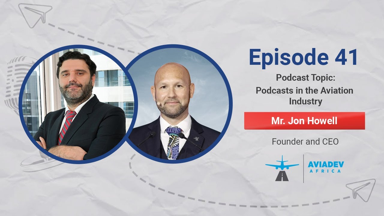 Mr. Jon Howell in Episode 41st about Podcasts in the Aviation Industry |AVIAPRENEURS