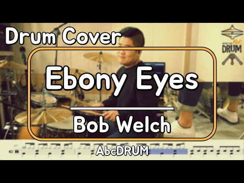 [Ebony Eyes]<strong>Bob</strong> Welch-드럼(연주,악보,드럼커버,<strong>Drum</strong> Cover,듣기);AbcDRUM