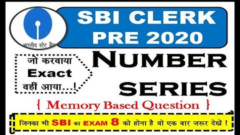 SBI CLERK Prelims Memory Based WRONG/MISSING Number Series Questions With Solution Asked 1 MAR. 2020
