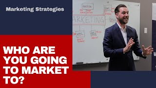 Who are you going to market to?