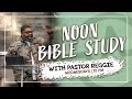 Noon bible study with pastor reggie  jan 24th at 12pm