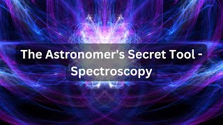 What is Spectroscopy? | Explained in short | Universal Universe