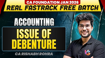 Issue of Debentures (Part-1)  | Accounts | CA Foundation | Real Fastrack Batch | CA Rishabh Rohra