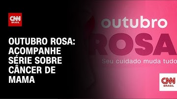 CNN Brasil apresenta nova série: "A jornada das mulheres com câncer de mama" | LIVE CNN