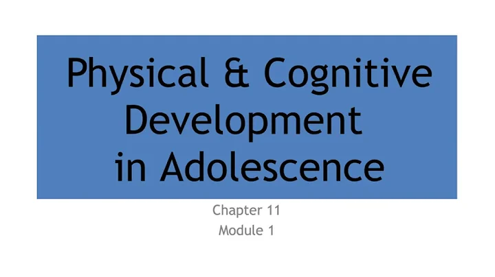 11.1 Physical & Cognitive Development in Adolescence - DayDayNews