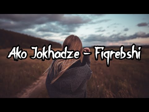Ako Jokhadze - ფიქრებში