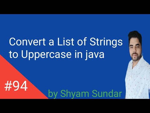 Convert a List of Strings to Uppercase in java || Shyam Sundar