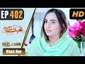 Watch Pakistani Drama | Mohabbat Zindagi Hai - Episode 402 | Express TV Dramas | Javeria Saud Online In HD