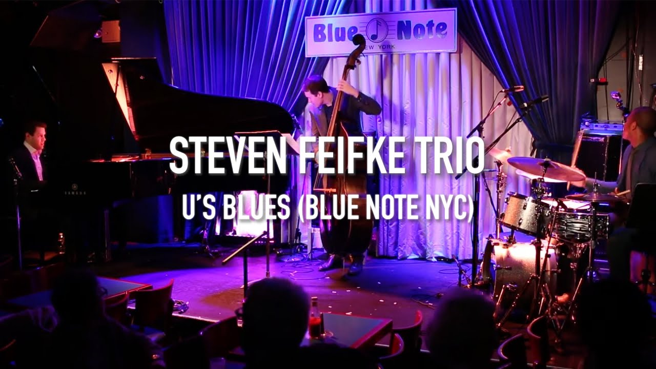 Steven Feifke Trio - KINETIC (Trio) @ Blue Note NYC