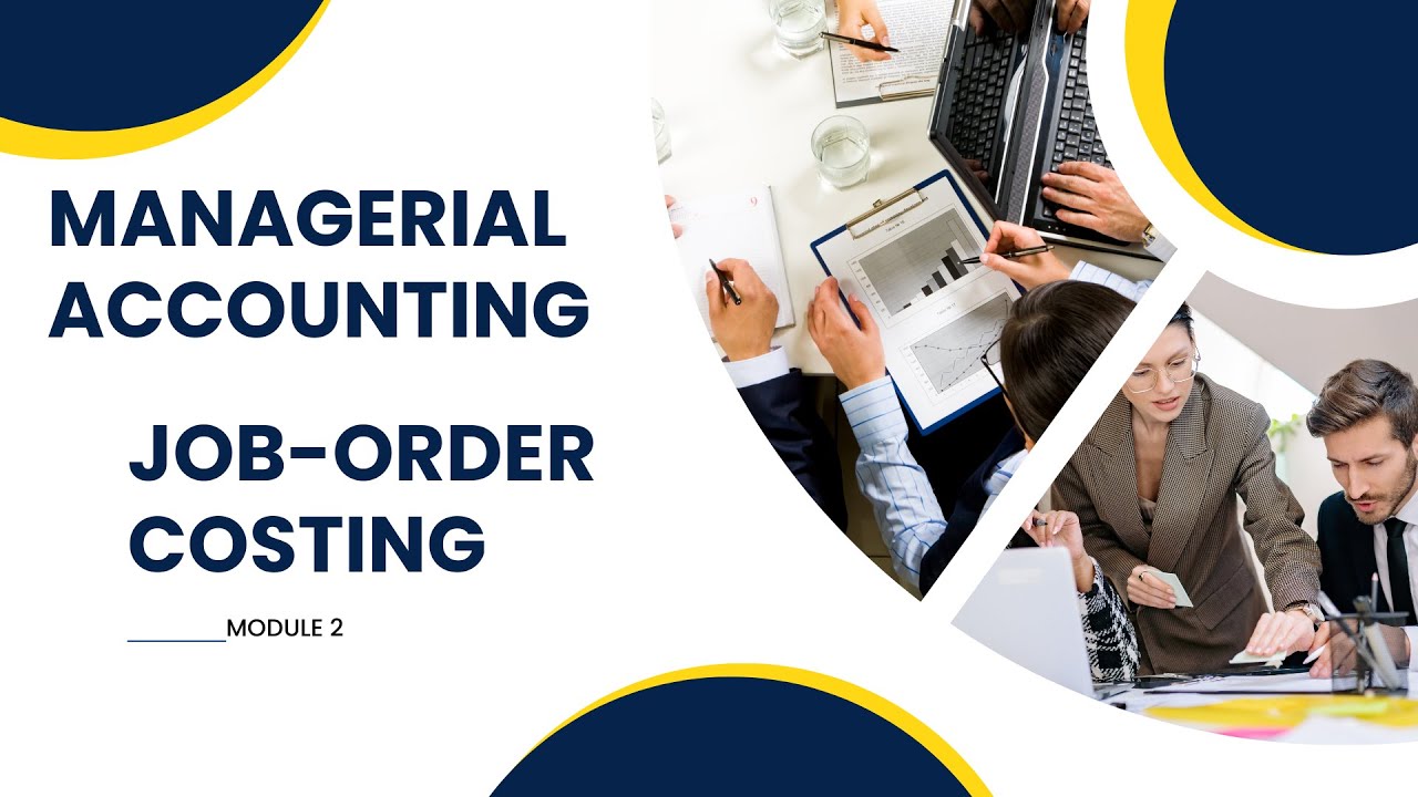 Module 2 - Managerial Accounting - Job-Order Costing (English) - YouTube