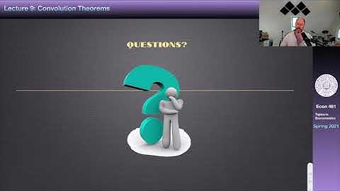 Econ 481 - Lecture 9: Convolution Theorems