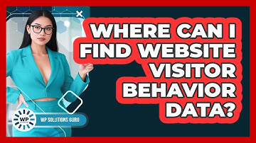 Where Can I Find Website Visitor Behavior Data?